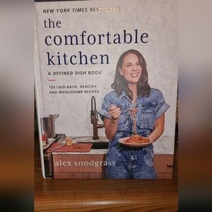 The Comfortable Kitchen - A Defined Dish Book Alex Snodgrass
